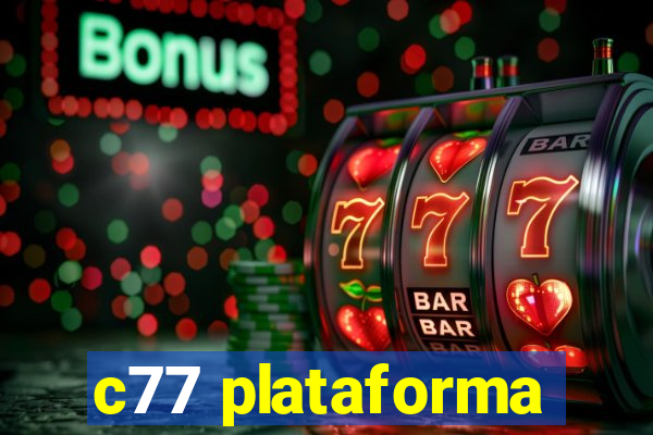 c77 plataforma